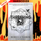 The Threshing Day by Rebecca Yarros