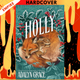 Holly: A Belladonna Novella by Adalyn Grace