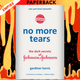 No More Tears: The Dark Secrets of Johnson & Johnson by Gardiner Harris