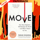 Move: How Mass Migration Will Reshape the World – and What It Means for You by Parag Khanna