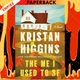 The Me I Used to Be by Kristan Higgins