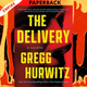 The Delivery by Gregg Hurwitz