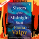 Sisters of the Midnight Sun by Fiona Valpy