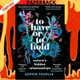 To Have or To Hold: Nature's Hidden Relationships by Sophie Pavelle