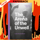 The Arena of the Unwell by Liam Konemann