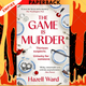 The Game Is Murder by Hazell Ward