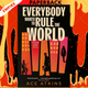 Everybody Wants to Rule the World by Ace Atkins