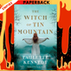 The Witch of Tin Mountain by Paulette Kennedy