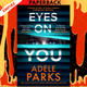 Eyes on You by Adele Parks