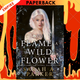 To Flame a Wild Flower by Sarah A. Parker