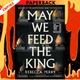 May We Feed the King: Shortlisted for the Booker Prize 2026 by Rebecca Perry