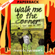 Walk Me to the Corner by Anneli Furmark, Hanna Stromberg (Translator)