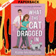 What the Cat Dragged In by Kate McMurray
