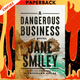 A Dangerous Business by Jane Smiley