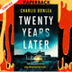 Twenty Years Later: A Riveting New Thriller by Charlie Donlea
