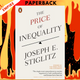 The Price of Inequality: How Today's Divided Society Endangers Our Future by Joseph E. Stiglitz