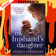 My Husband's Daughter: An Absolutely Heartbreaking And Gripping Emotional Page-Turner by Emma Robinson