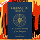 License to Travel: A Cultural History of the Passport by Patrick Bixby