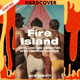 Fire Island: A Century in the Life of an American Paradise by Jack Parlett