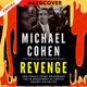 Revenge: How Donald Trump Weaponized the US Department of Justice Against His Critics by Michael Cohen