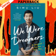 We Were Dreamers: An Immigrant Superhero Origin Story by Simu Liu