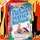 Picture-Perfect Boyfriend by Becky Dean