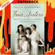 Four Sisters: The Lost Lives of the Romanov Grand Duchesses by Helen Rappaport