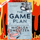 The Game Plan by Micalea Smeltzer