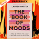 The Book of Moods: How I Turned My Worst Emotions Into My Best Life by Lauren Martin