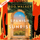 A Spanish Sunrise: A Novel by Boo Walker