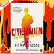 Civilization: The West and the Rest by Niall Ferguson