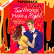 Two Wrongs Make a Right by Chloe Liese
