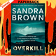 Overkill by Sandra Brown