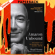 Amazon Unbound: Jeff Bezos and the Invention of a Global Empire by Brad Stone