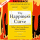 The Happiness Curve: Why Life Gets Better After 50 by Jonathan Rauch