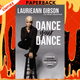 Dance Your Dance: 8 Steps to Unleash Your Passion and Live Your Dream by Laurieann Gibson, Mark Dagostino (With)