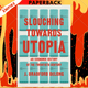 Slouching Towards Utopia: An Economic History of the Twentieth Century by Brad de Long