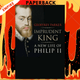 Imprudent King: A New Life of Philip II by Geoffrey Parker