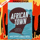 African Town by Charles Waters, Irene Latham