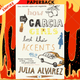 How the Garcia Girls Lost Their Accents by Julia Alvarez