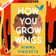 How You Grow Wings by Rimma Onoseta