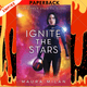 Ignite the Stars by Maura Milan