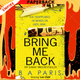 Bring Me Back by B.A. Paris
