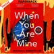 When You Are Mine by Michael Robotham