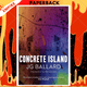 Concrete Island: A Novel by J. G. Ballard, Neil Gaiman (Introduction)