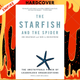 The Starfish and the Spider: The Unstoppable Power of Leaderless Organizations by Ori Brafman, Rod A. Beckstrom