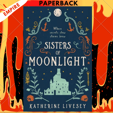 Sisters of Moonlight (Sisters of Shadow, Book 2) by Katherine Livesey