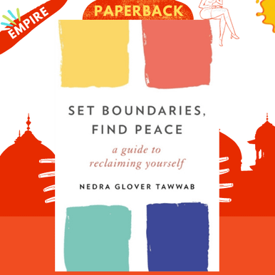 Set Boundaries, Find Peace: A Guide to Reclaiming Yourself by Nedra ...