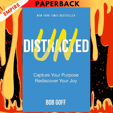 Undistracted: Capture Your Purpose, Rediscover Your Joy – Bob Goff – 2022 Hardcover – Very Good Condition