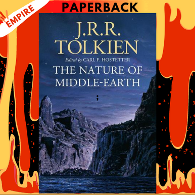 the-nature-of-middle-earth-by-j-r-r-tolkien-carl-f-hostetter